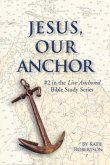 Jesus Our Anchor (eBook, ePUB)