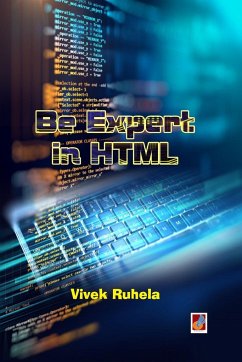 Be expert in HTML - Ruhela, Vivek