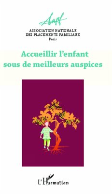 Accueillir l'enfant sous de meilleurs auspices - Association Nationale des Placements Familiaux