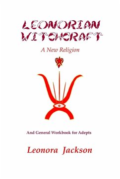 Leonorian Witchcraft - A New Religion - Jackson, Leonora