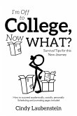 I'm Off to College, Now WHAT? - Survival Tips for this New Journey