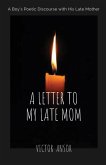 A LETTER TO MY LATE MOM