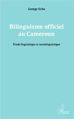 Bilinguisme officiel au Cameroun - Echu, George