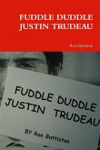 FUDDLE DUDDLE JUSTIN TRUDEAU