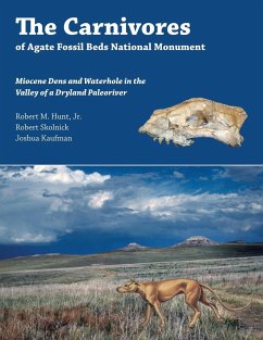 The Carnivores of Agate Fossil Beds National Monument - Hunt, Jr. Robert M.; Skolnick, Robert; Kaufman, Joshua