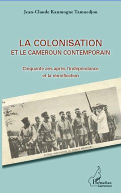 La colonisation et le Cameroun contemporain - Kanmogne Tamuedjon, Jean-Claude