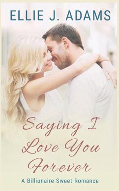 Saying I Love You Forever - Adams, Ellie J.