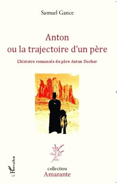 Anton ou la trajectoire d'un père - Gance, Samuel