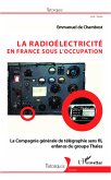 La radioélectricité en France sous l'Occupation