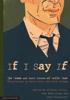 If I Say If: The Poems and Short Stories of Boris Vian