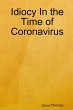 Idiocy In the Time of Coronavirus - Bild 1