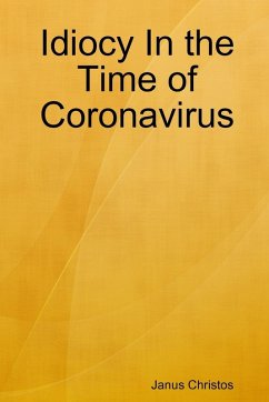 Cover Idiocy In the Time of Coronavirus