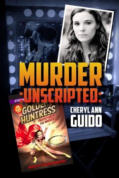 The Golden Huntress Murder Unscripted - Guido, Cheryl Ann