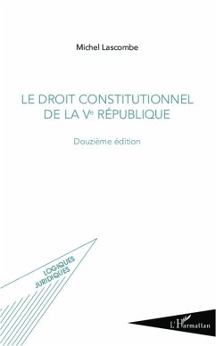 Droit constitutionnel de la Ve République - Lascombe, Michel