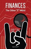 FINANCES The Other F Word