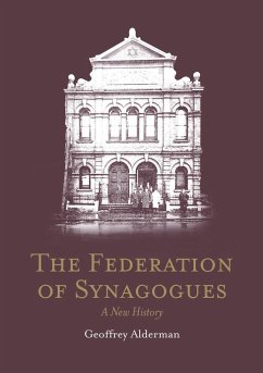 The Federation of Synagogues - A New History - Alderman, Geoffrey