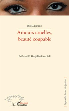 Amours cruelles, beauté coupable - Diallo, Rabia