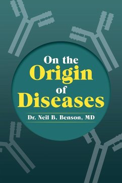 On the Origin of Diseases - Benson MD, Neil B.