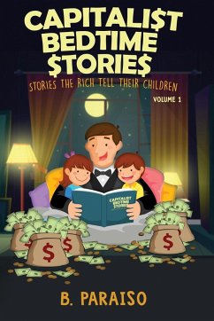 Capitalist Bedtime Stories Volume 1 - Paraiso, B.