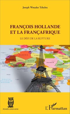 François Hollande et la Françafrique - Wouako Tchaleu, Joseph