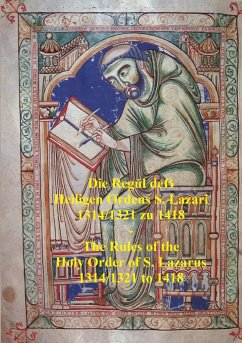 Die Reg¿l de¿ Heiligen Ordens S. Lazari 1314/1321 zu 1418 - The Rules of the Holy Order of S. Lazarus 1314/1321 to 1418 - Savona-Ventura, Charles