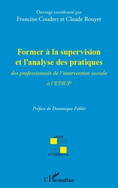 Former à la supervision et l'analyse des pratiques - Rouyer, Claude; Coudert, Francine
