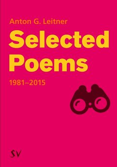 Selected Poems 1981-2015 - Leitner, Anton G.