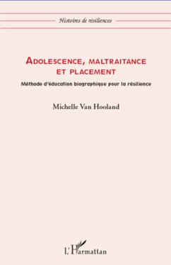 Adolescence, maltraitance et placement - Hooland, Michelle van