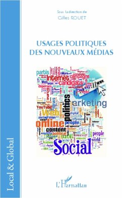 Usages politiques des nouveaux médias - Rouet, Gilles