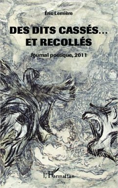 Des dits cassés ... et recollés - Lemiere, Eric