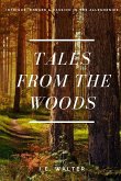 Tales From the Woods