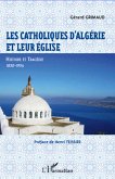 Les catholiques d'Algérie et leur Eglise