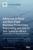 Advances in Food and Non-Food Biomass Production, Processing and Use in Sub-Saharan Africa