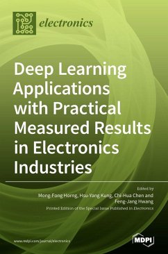 Cover Deep Learning Applications with Practical Measured Results in Electronics Industries