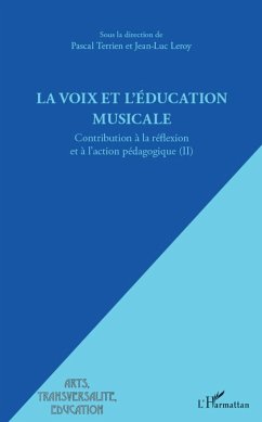 La voix et l'éducation musicale - Terrien, Pascal; Leroy, Jean-Luc