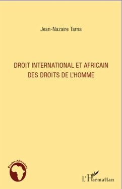 Droit international et africain des droits de l'homme - Tama, Jean-Nazaire