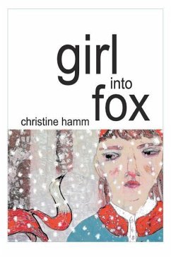 Girl into Fox - Hamm, Christine