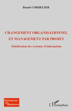 Changement organisationnel et management par projet - Cordelier, Benoît