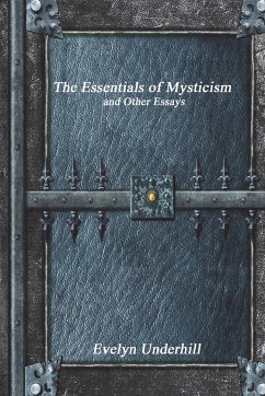 The Essentials of Mysticism - Underhill, Evelyn