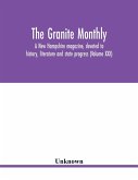 The Granite monthly, a New Hampshire magazine, devoted to history, literature and state progress (Volume XXX)