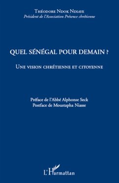 Quel Sénégal pour demain ? - Ndok Ndiaye, Théodore