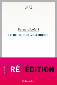 Le Rhin, fleuve-Europe - Lefort, Bernard