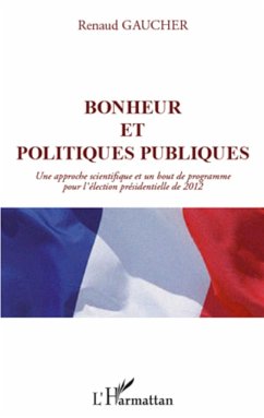 Bonheur et politiques publiques - Gaucher, Renaud