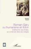 Romain Gary ou l'humanisme en fiction