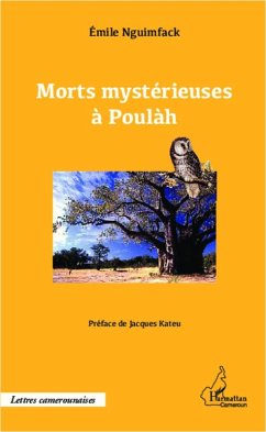 Morts mystérieuses à Poulàh - Nguimfack, Emile