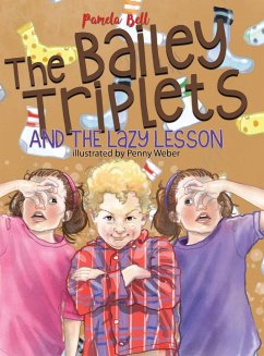 The Bailey Triplets and the Lazy Lesson - Bell, Pamela