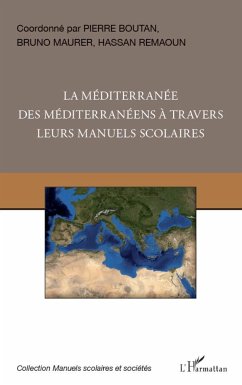 La Méditerranée des Méditerranéens à travers leurs manuels scolaires - Boutan, Pierre