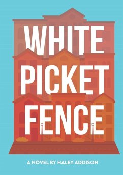 White Picket Fence - Addison, Haley