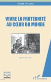 Vivre la fraternité au coeur du monde