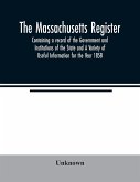 The Massachusetts register; Containing a record of the Government and Institutions of the State and A Variety of Useful Information for the Year 1858